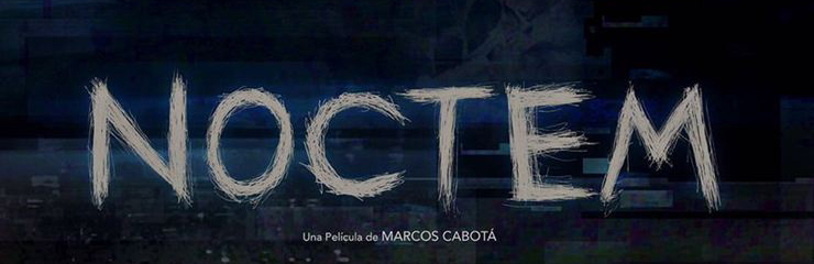 Tráiler de ‘Noctem’, lo nuevo de Marcos Cabotá