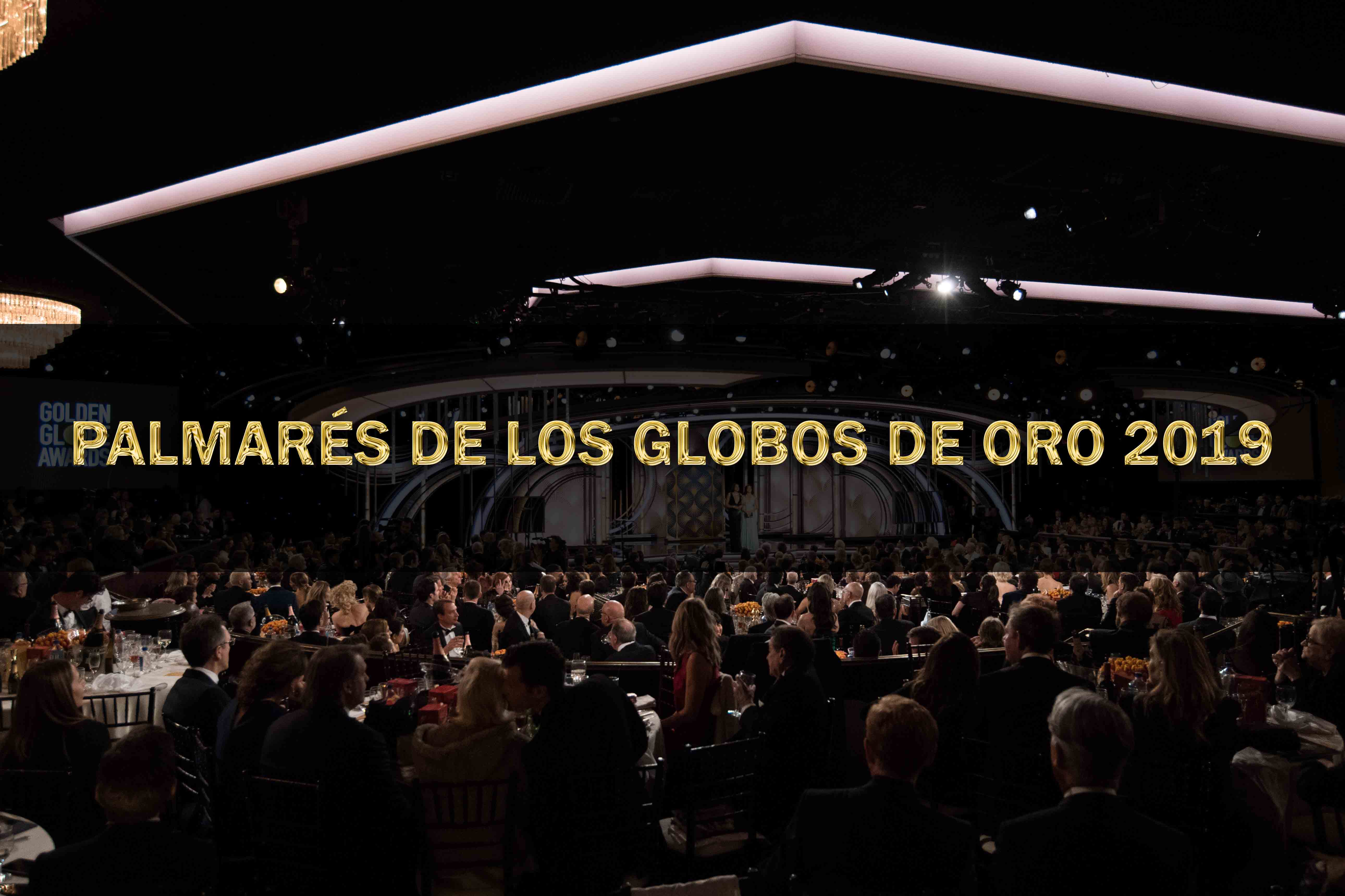 Palmarés de los Globos de Oro 2019