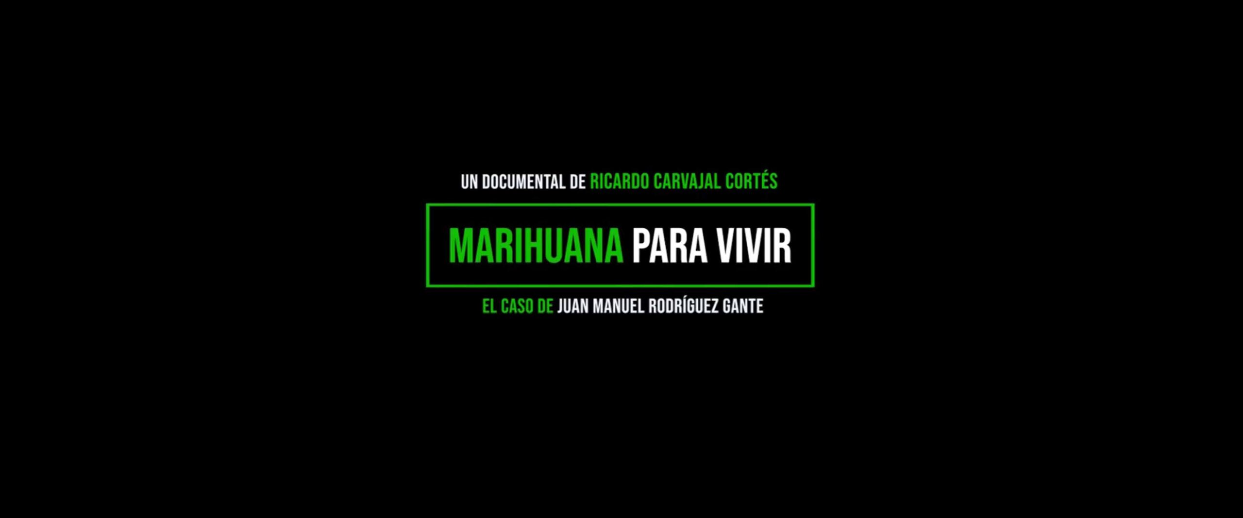 ‘Marihuana para vivir’, el caso de Juan Manuel Rodríguez Gante